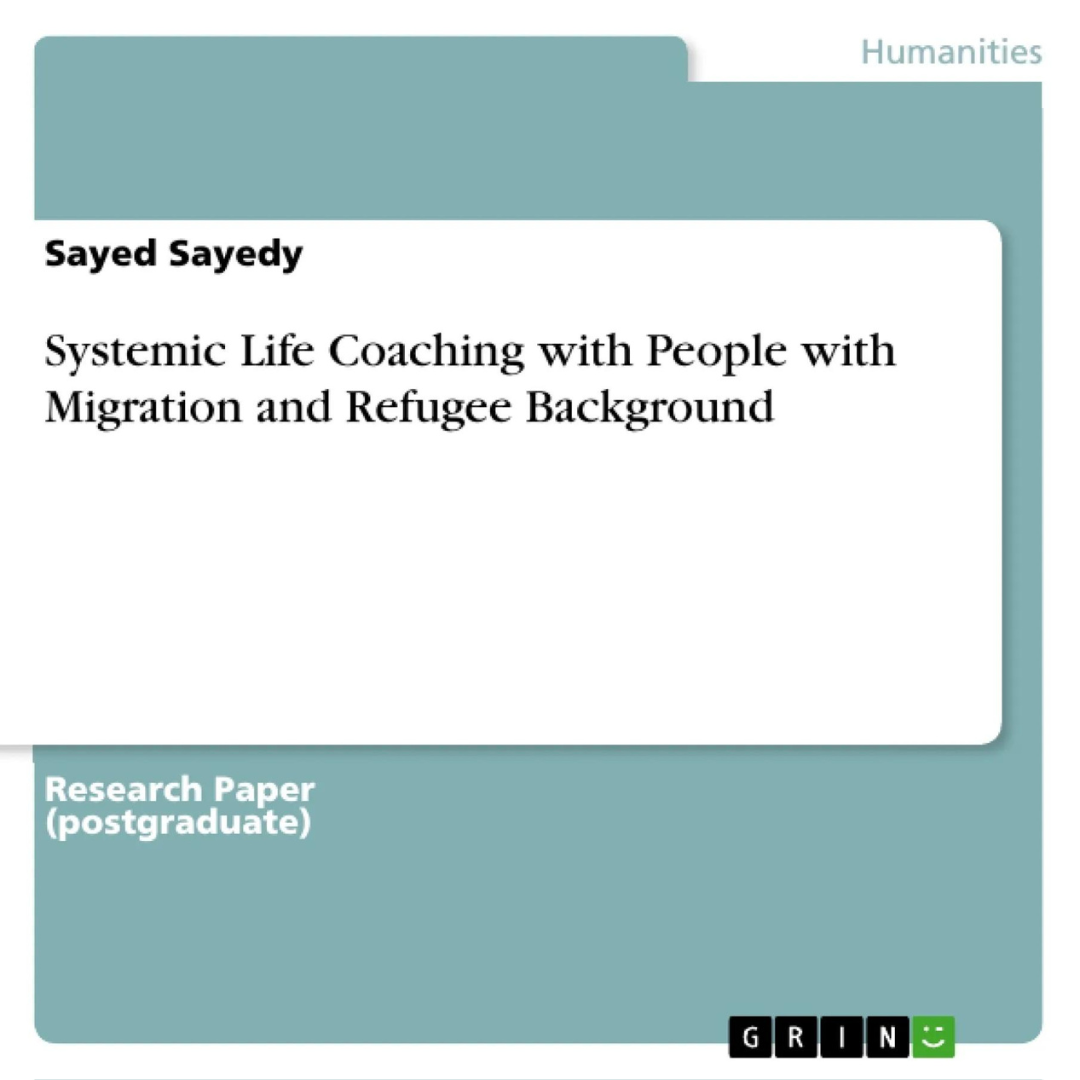 Systemic Life Coaching with People with Migration and Refugee Background
